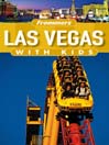 Frommer's Las Vegas with Kids